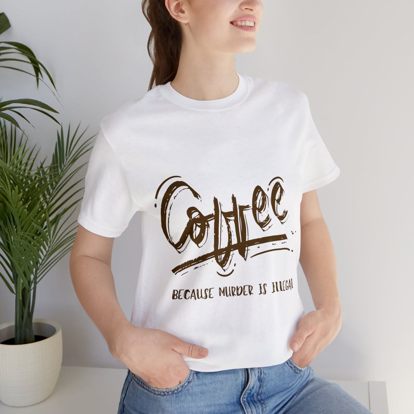 Coffee...Because Murder is Illegal - ShadowCrafts Studio