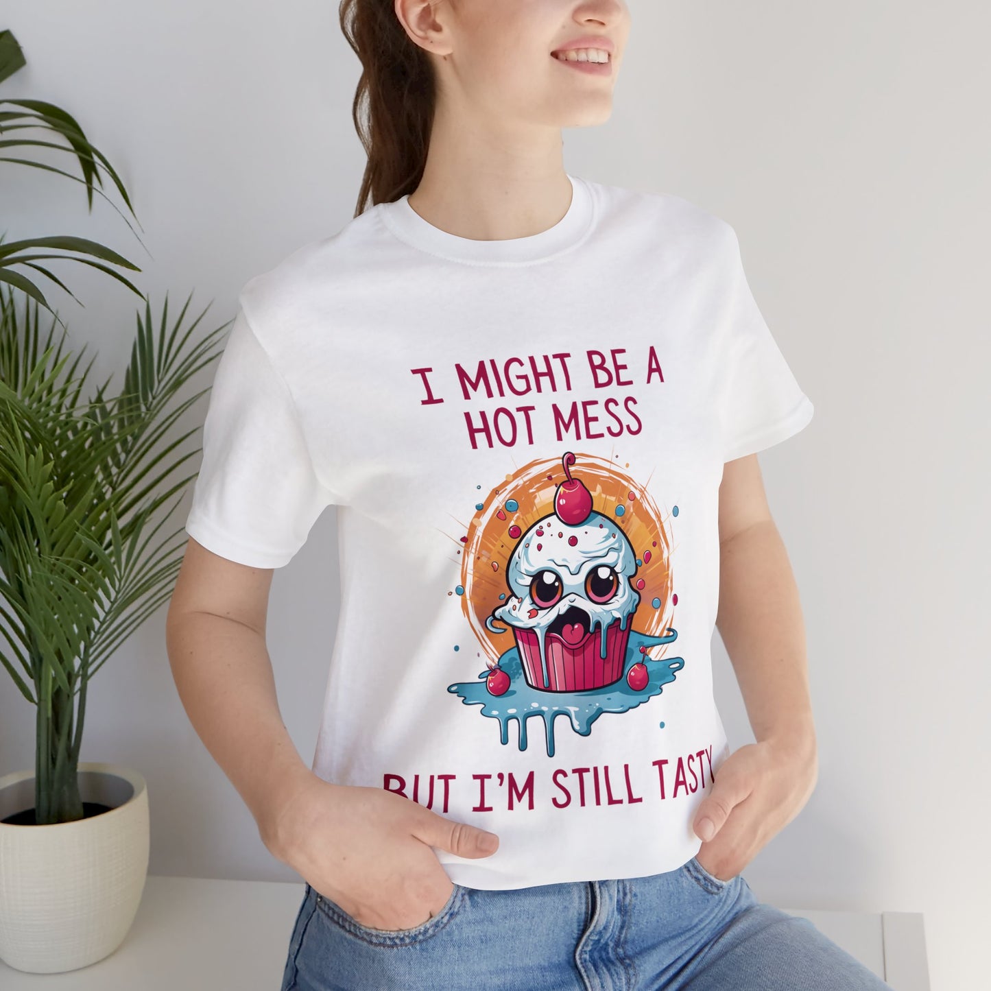 I Might Be a Hot Mess...But I'm Still Tasty - ShadowCrafts Studio