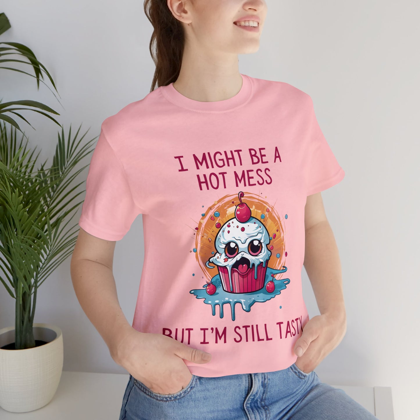 I Might Be a Hot Mess...But I'm Still Tasty - ShadowCrafts Studio