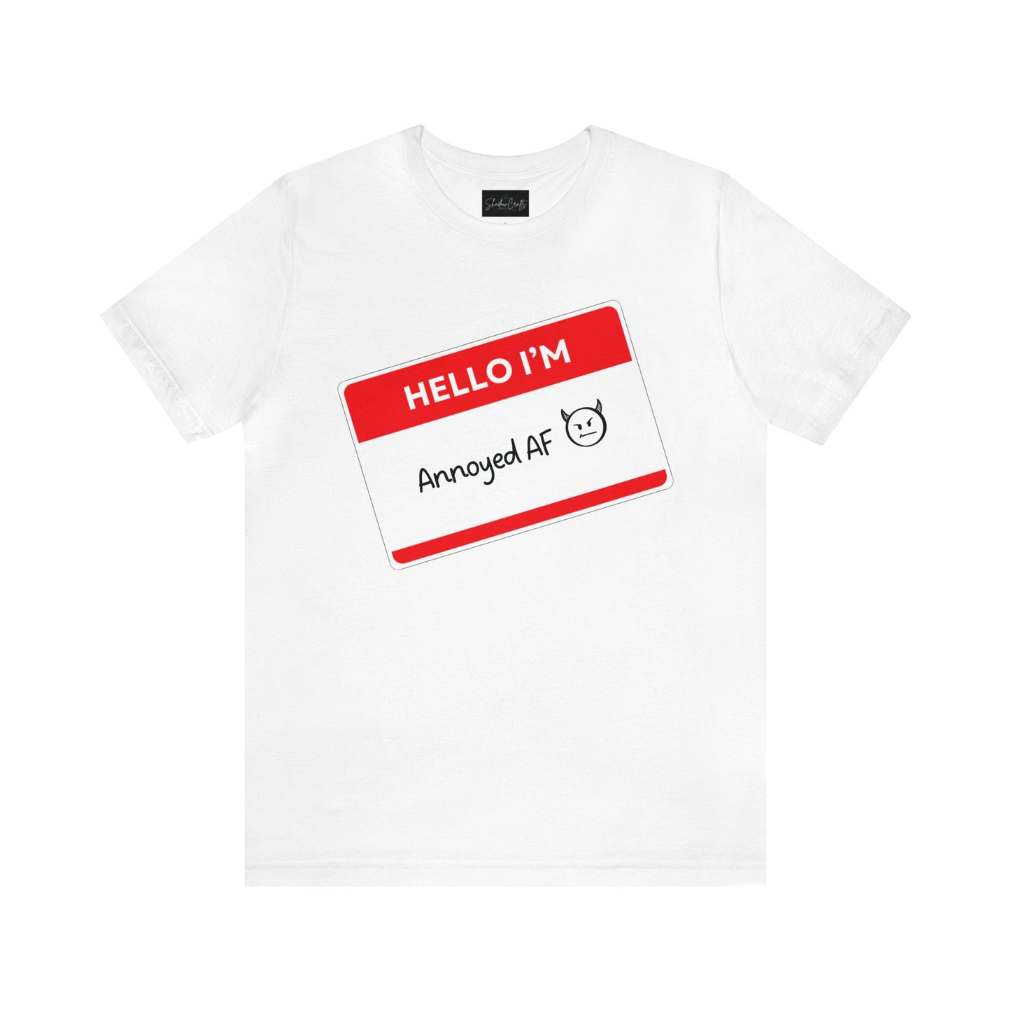 Hello I'm...Annoyed AF - ShadowCrafts Studio