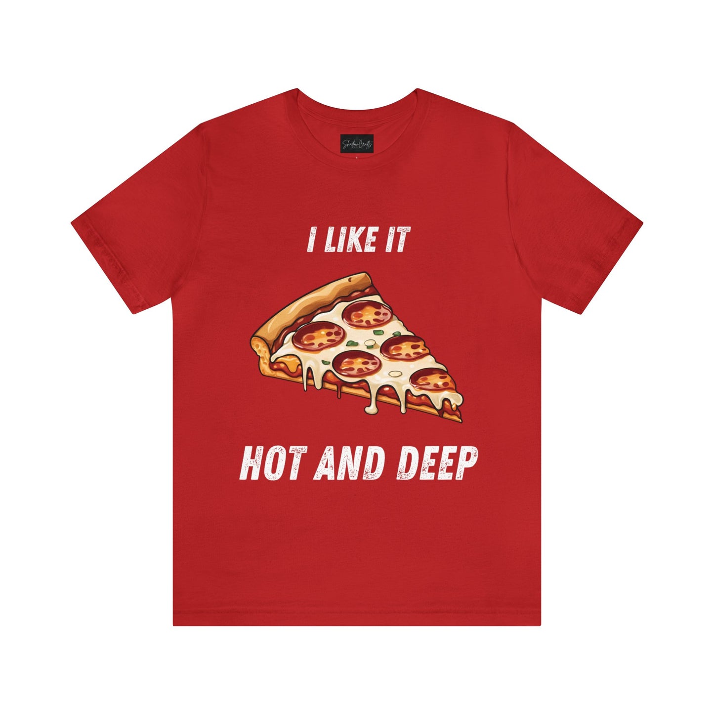 I Like It Hot and Deep (Light Text) - ShadowCrafts Studio
