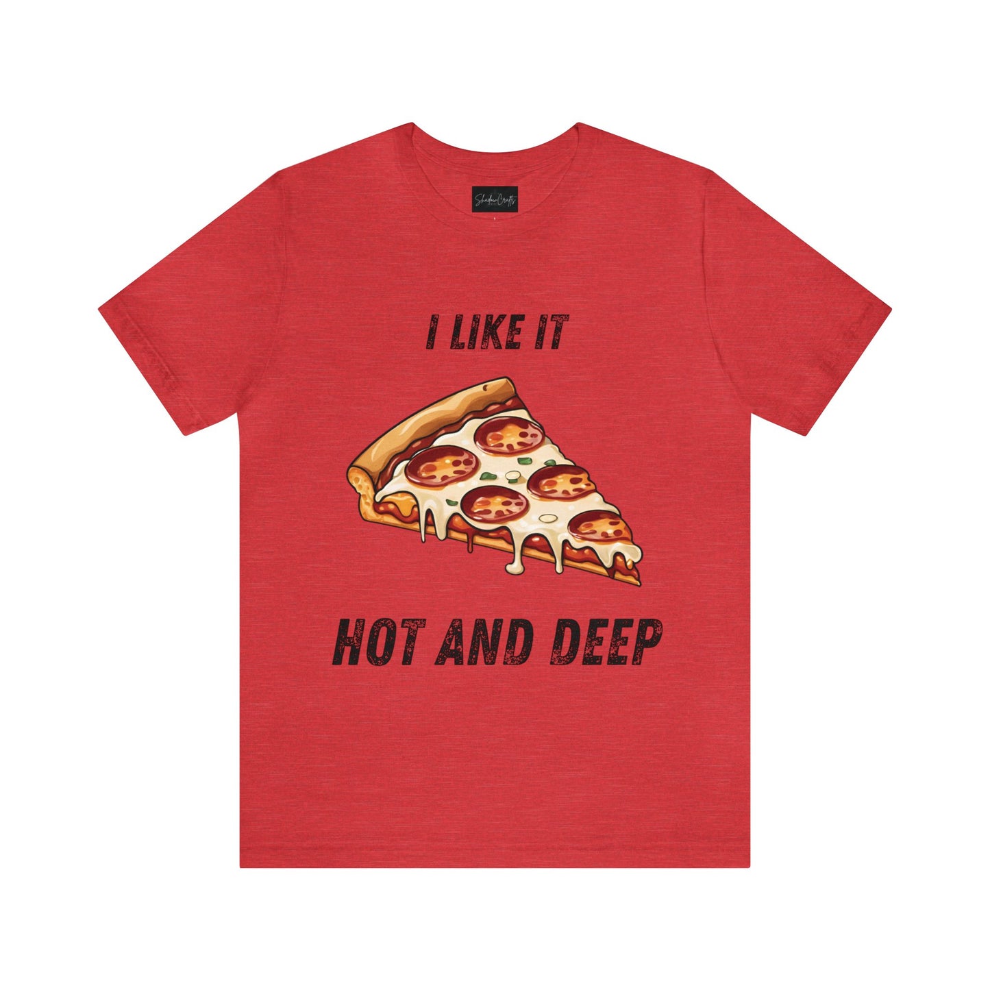 I Like It Hot and Deep (Dark Text) - ShadowCrafts Studio