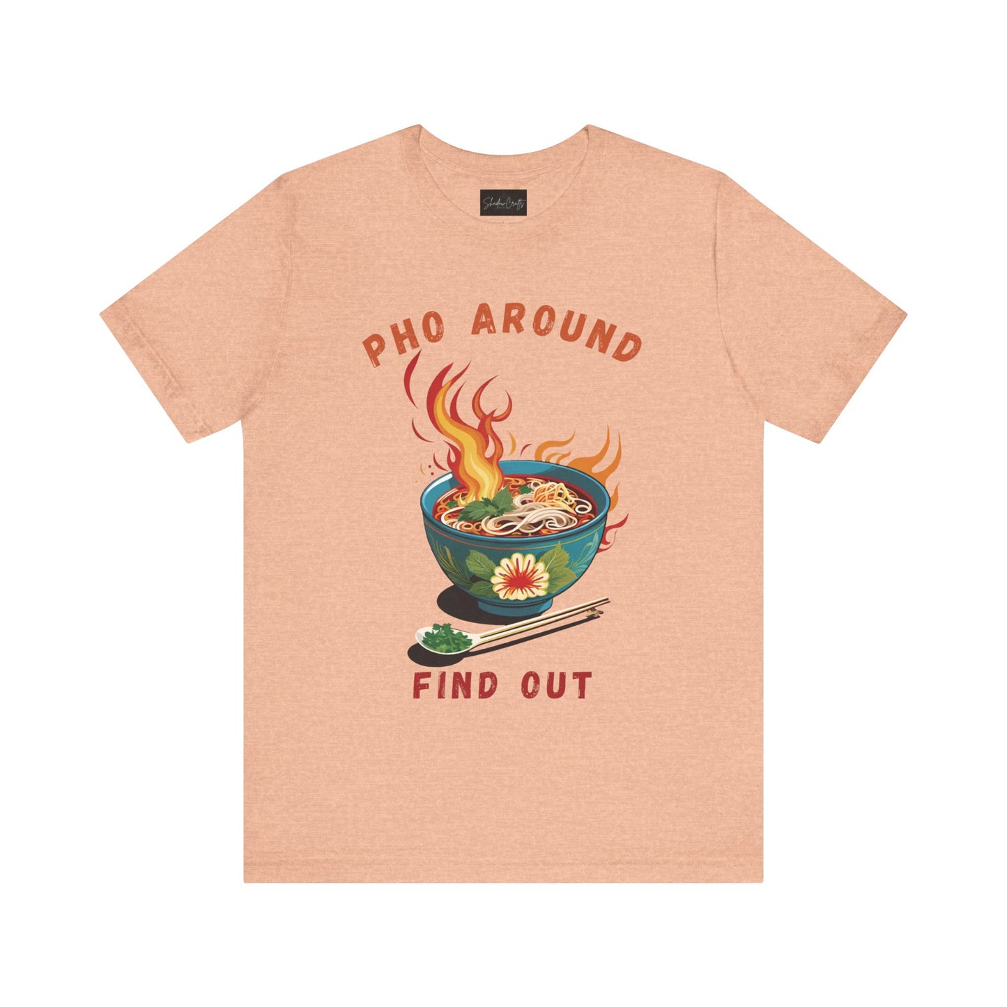 Pho Around Find Out