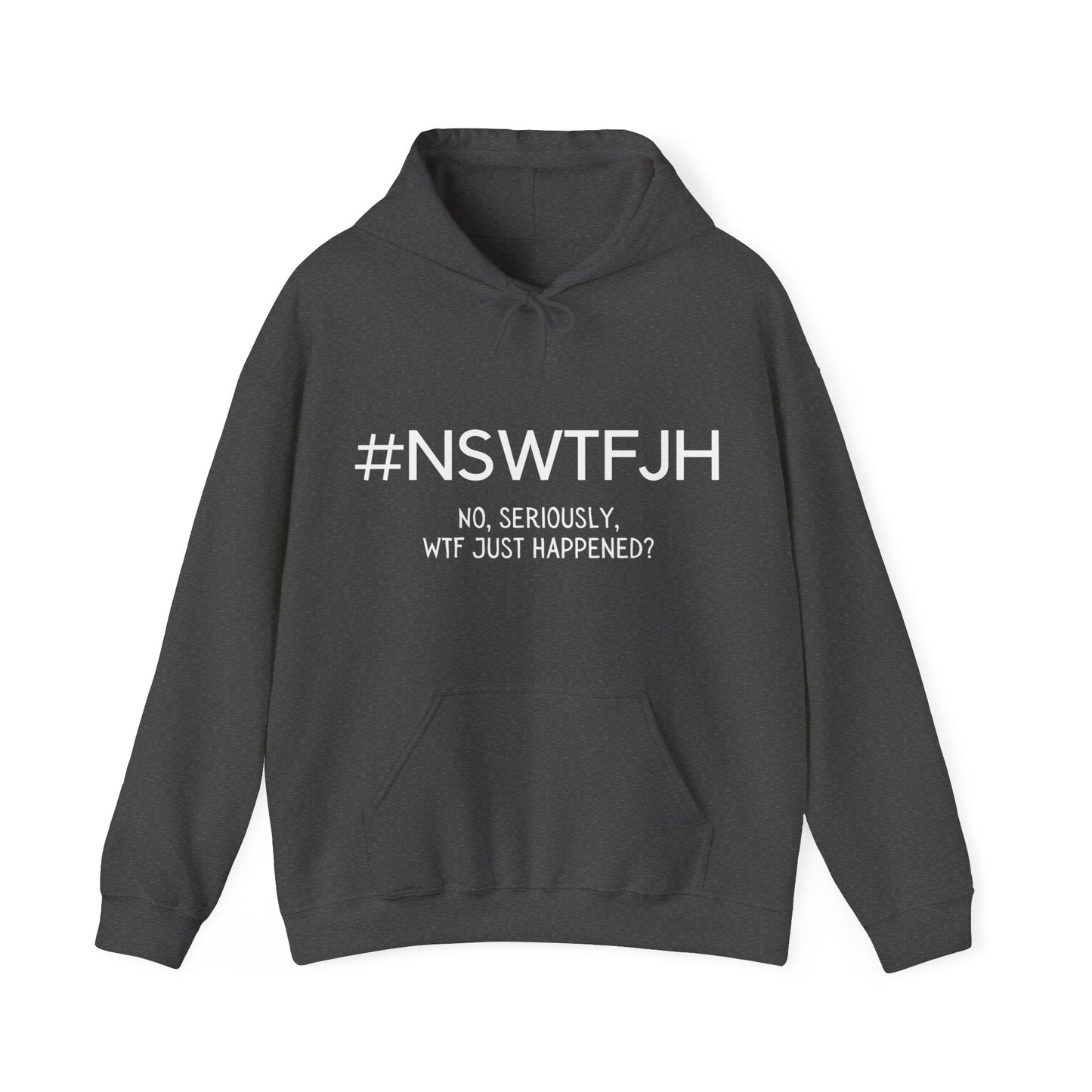 #NSWTFJH (Unisex Hoodie)