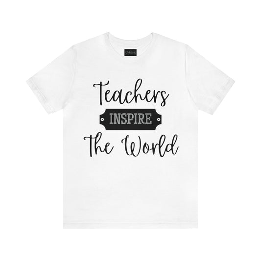 Teachers Inspire the World (Dark Text) - ShadowCrafts Studio