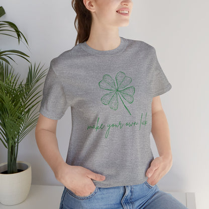 Make Your Own Luck