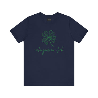 Make Your Own Luck