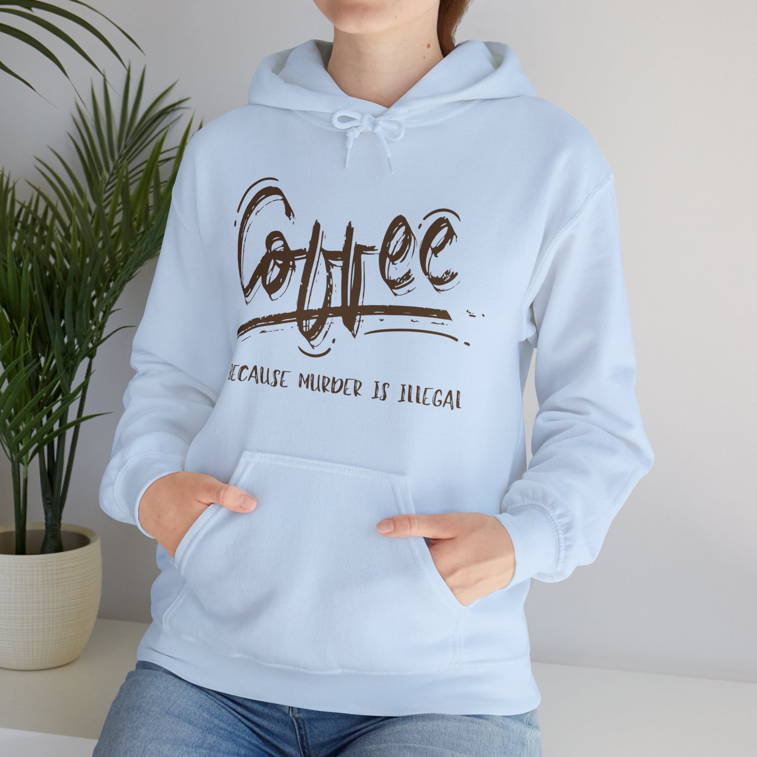 Coffee...Because Murder is Illegal (Unisex Hoodie) - ShadowCrafts Studio