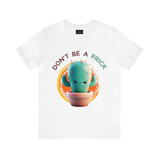 Don't Be a Prick - ShadowCrafts Studio