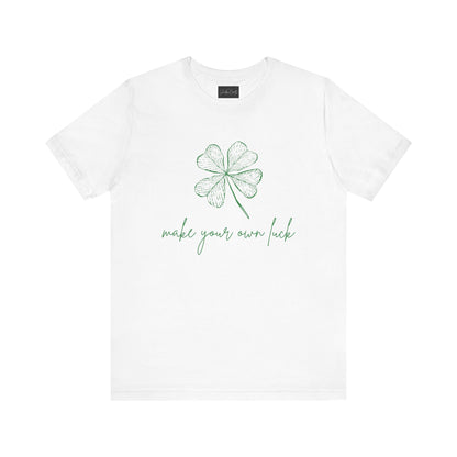 Make Your Own Luck