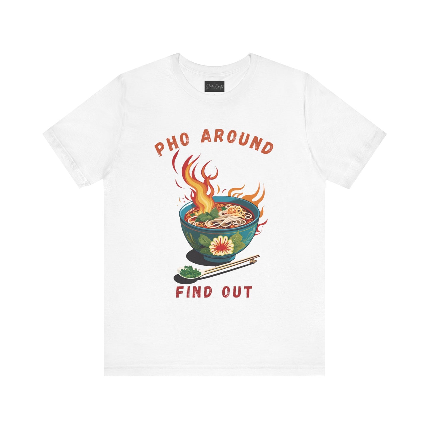 Pho Around Find Out