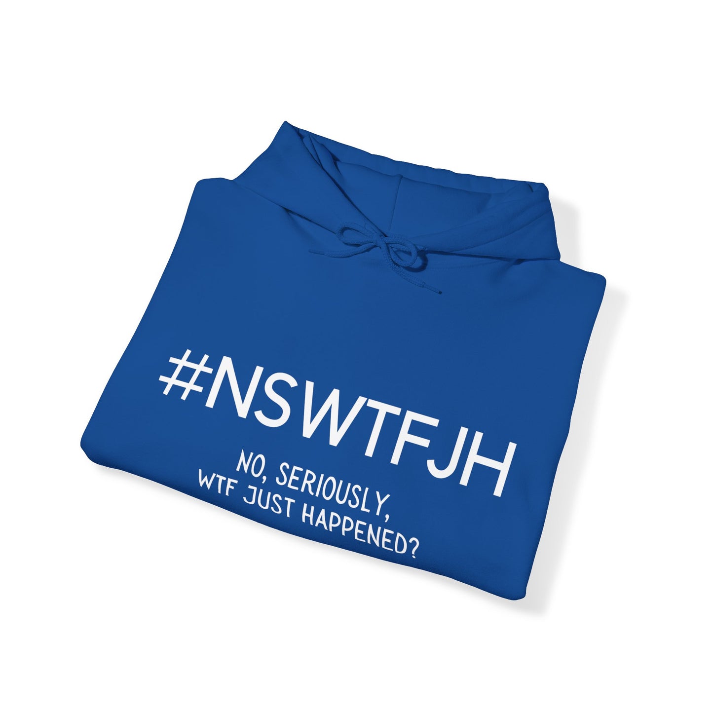 #NSWTFJH (Unisex Hoodie)