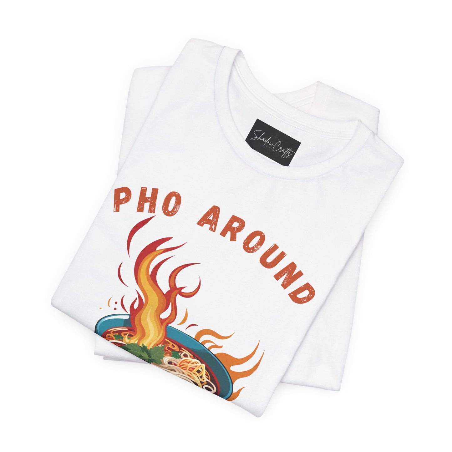 Pho Around Find Out