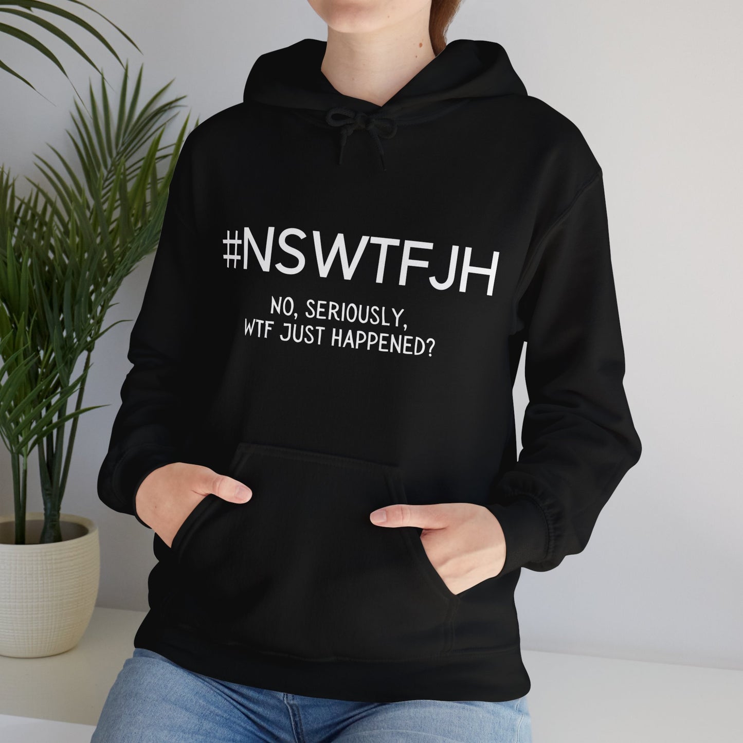 #NSWTFJH (Unisex Hoodie)